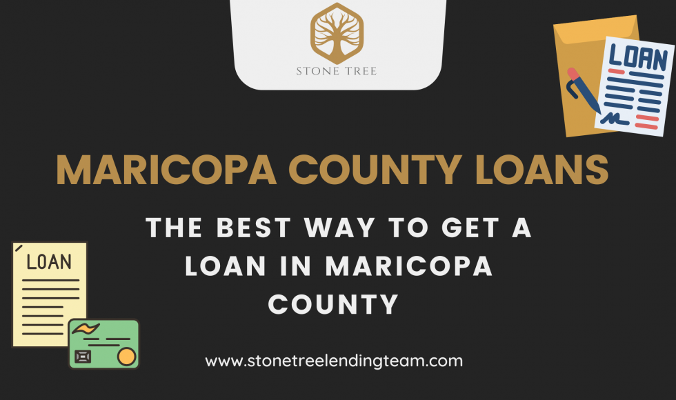 Maricopa County Loans: The Best Way to Get a Loan in Maricopa County