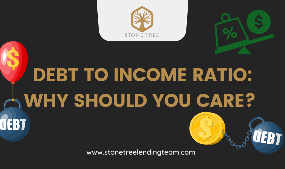 Debt to Income Ratio: Why Should You Care?