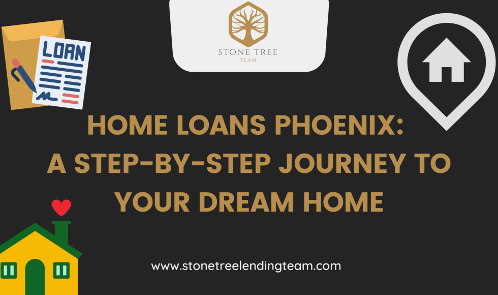 Home Loans Phoenix: A Step-by-Step Journey to Your Dream Home